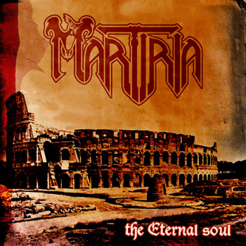 The Eternal Soul REISSUE Martiria